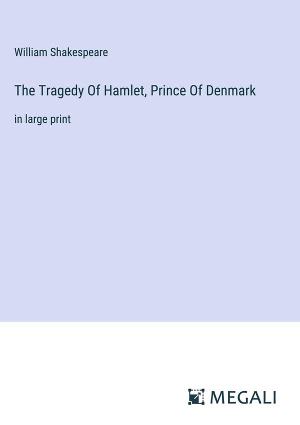 The Tragedy Of Hamlet, Prince Of Denmark - William Shakespeare (Buch)