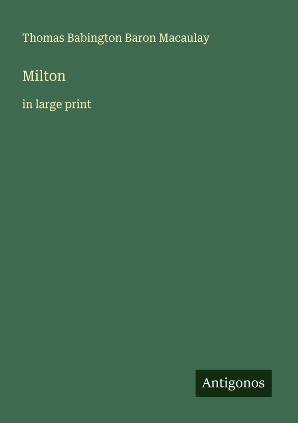 Milton - Thomas Babington Baron Macaulay (Buch)