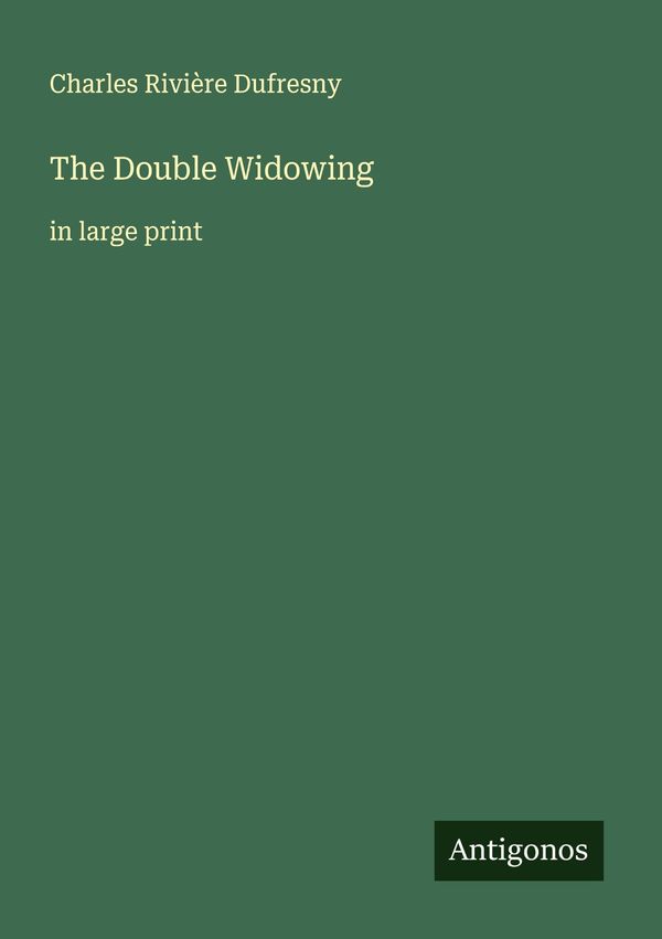 The Double Widowing - Charles Rivière Dufresny (Buch)