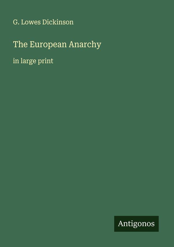 The European Anarchy - G. Lowes Dickinson (Buch)