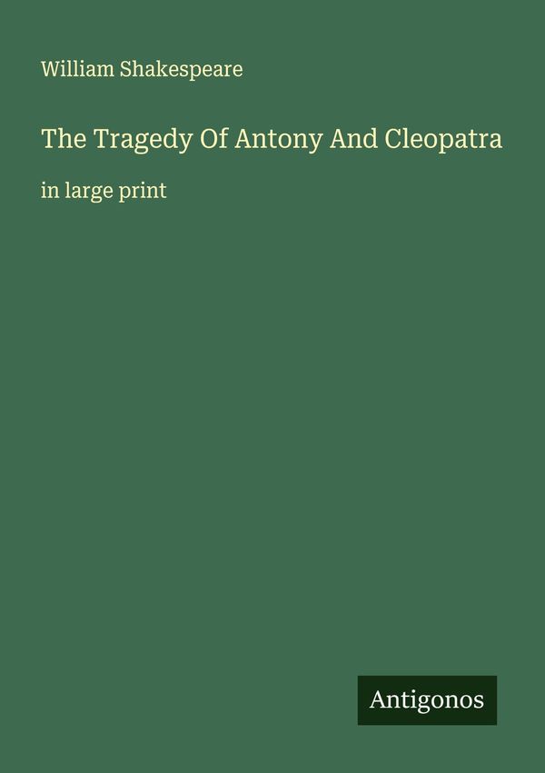 The Tragedy Of Antony And Cleopatra - William Shakespeare (Buch)
