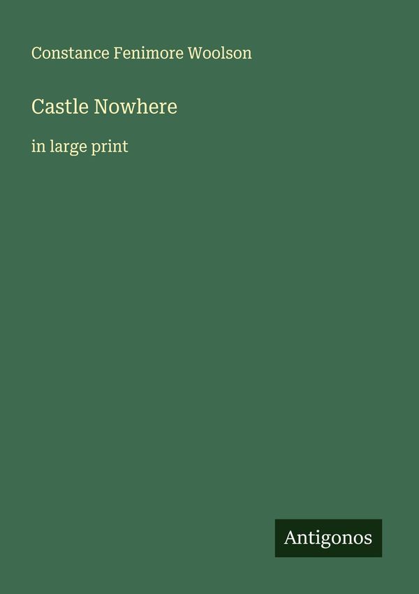 Castle Nowhere - Constance Fenimore Woolson (Buch)