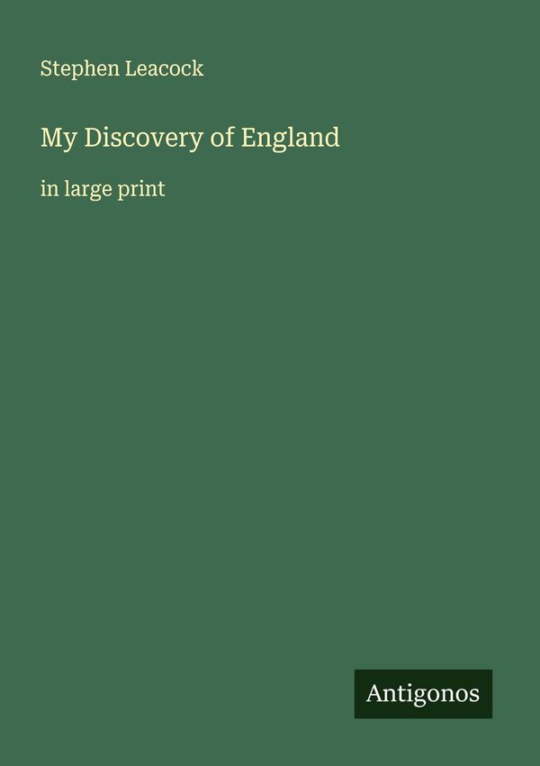 My Discovery of England - Stephen Leacock (Buch)
