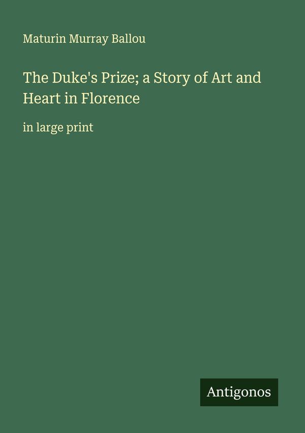 The Dukes Prize; a Story of Art and Heart in Florence (Buch)