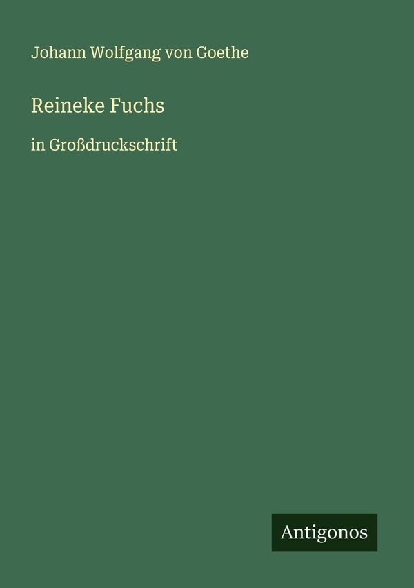 Reineke Fuchs - Johann Wolfgang von Goethe (Buch)