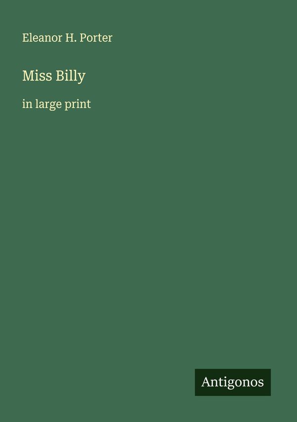 Miss Billy - Eleanor H. Porter (Buch)