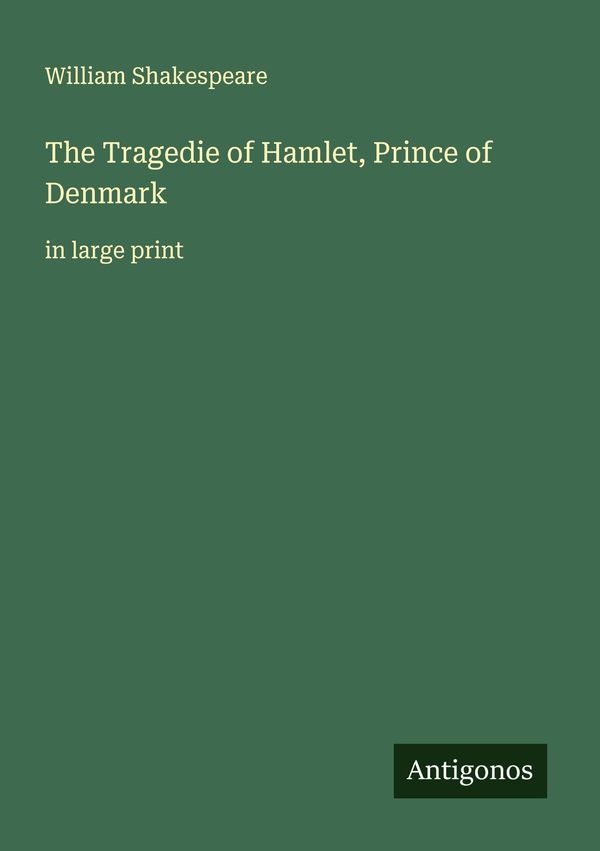 The Tragedie of Hamlet, Prince of Denmark - William Shakespeare (Buch)