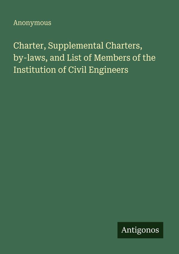 Charter, Supplemental Charters, by-laws, and List of Members of the...