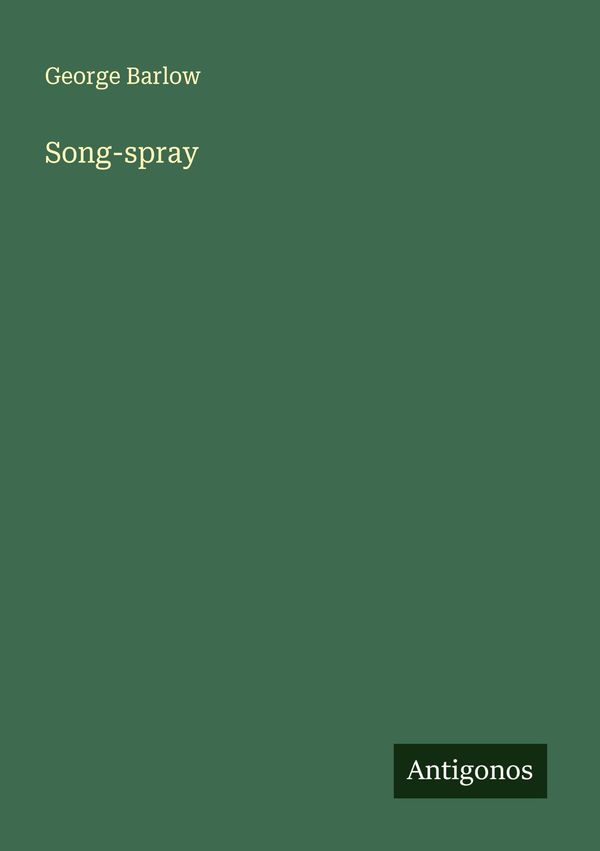 Song-spray - George Barlow (Buch)