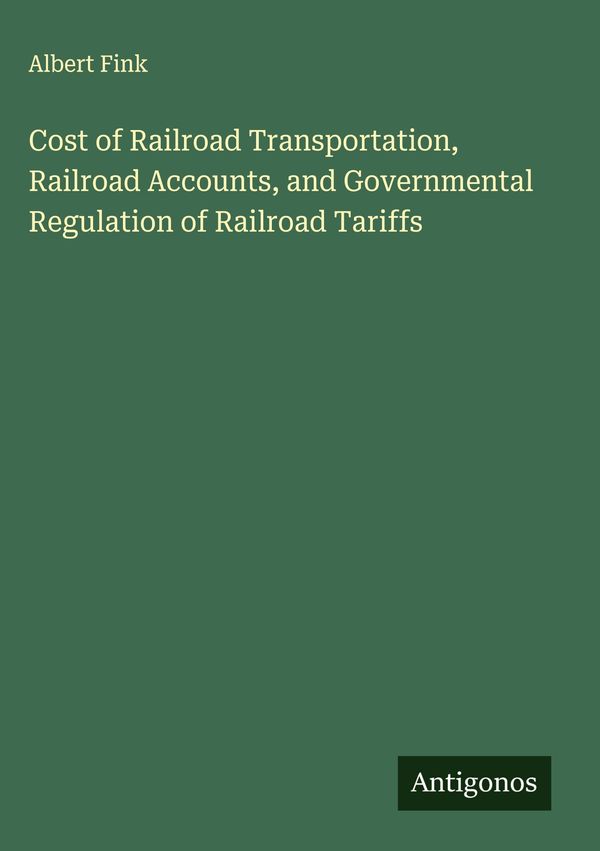 Cost of Railroad Transportation, Railroad Accounts, and Governmenta...