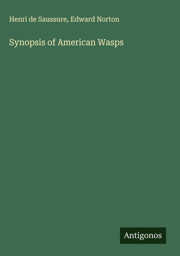 Synopsis of American Wasps - Henri De Saussure (Buch)