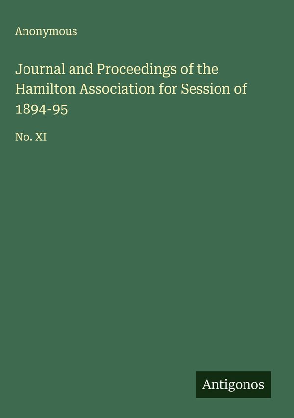 Journal and Proceedings of the Hamilton Association for Session of ...