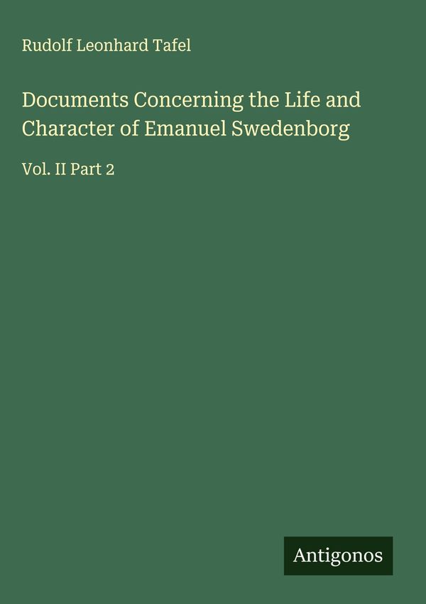 Documents Concerning the Life and Character of Emanuel Swedenborg