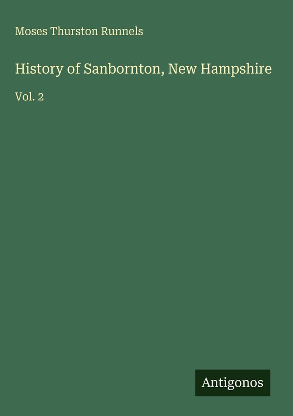 History of Sanbornton, New Hampshire - Moses Thurston Runnels (Buch)