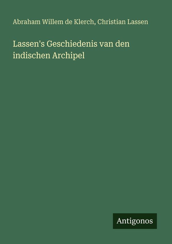 Lassens Geschiedenis van den indischen Archipel (Buch)