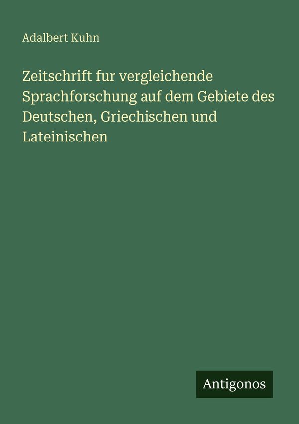 Zeitschrift fur vergleichende Sprachforschung auf dem Gebiete des D...