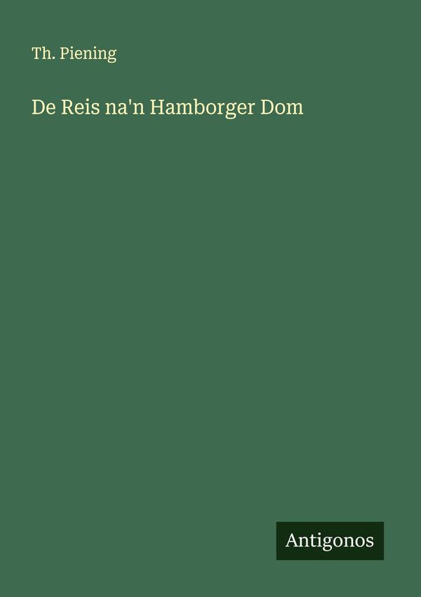 De Reis nan Hamborger Dom - Th. Piening (Buch)