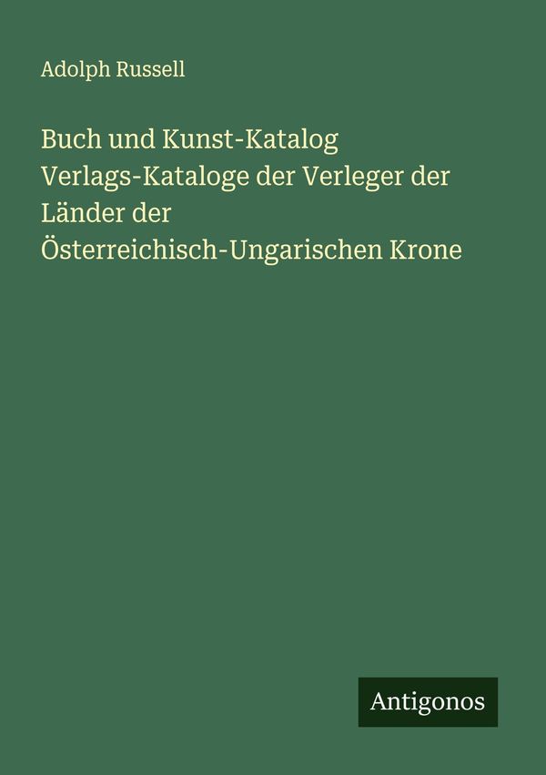 Buch und Kunst-Katalog Verlags-Kataloge der Verleger der Länder der...