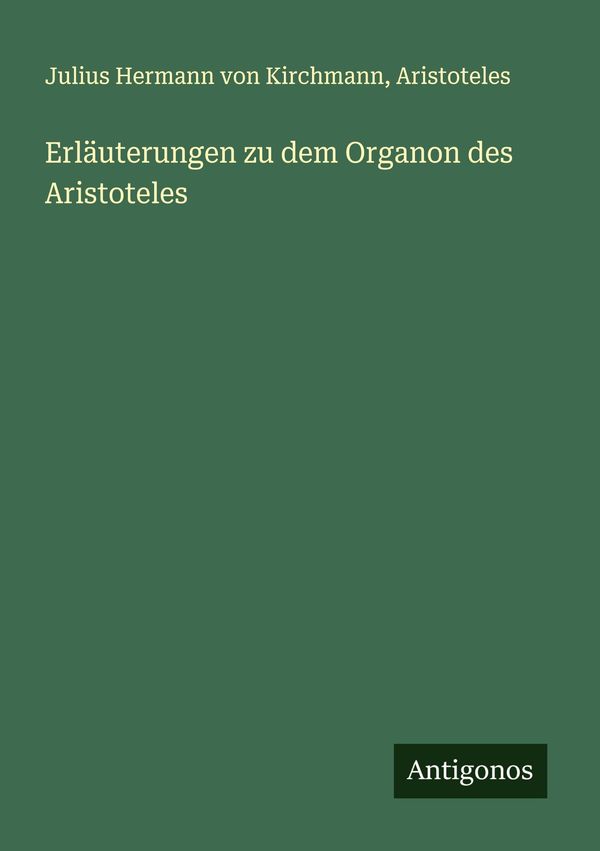 Erläuterungen zu dem Organon des Aristoteles (Buch)
