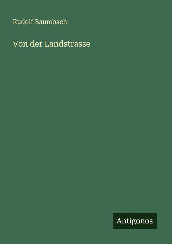 Von der Landstrasse - Rudolf Baumbach (Buch)