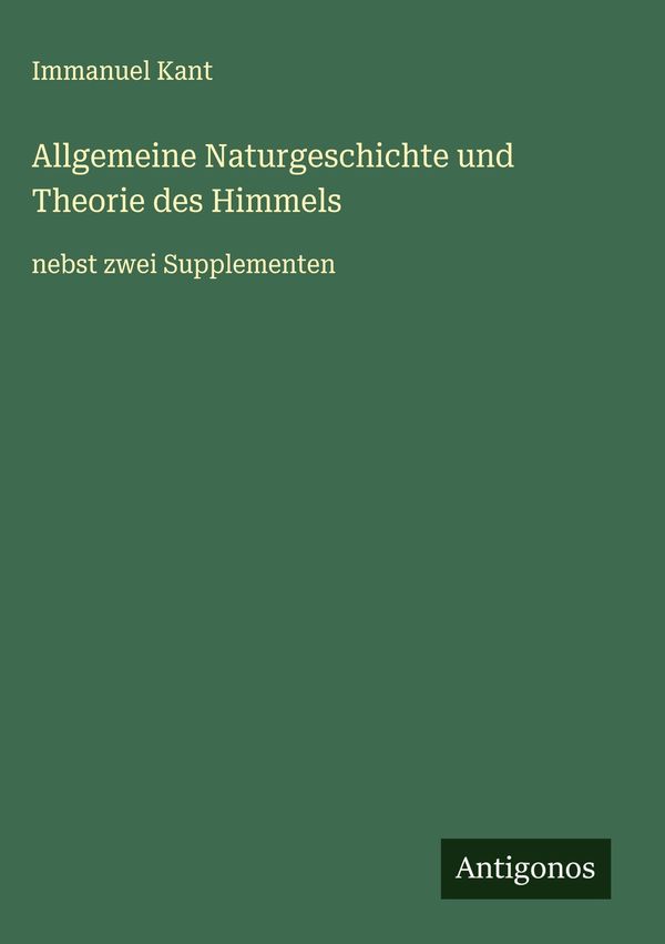 Allgemeine Naturgeschichte und Theorie des Himmels - Immanuel Kant