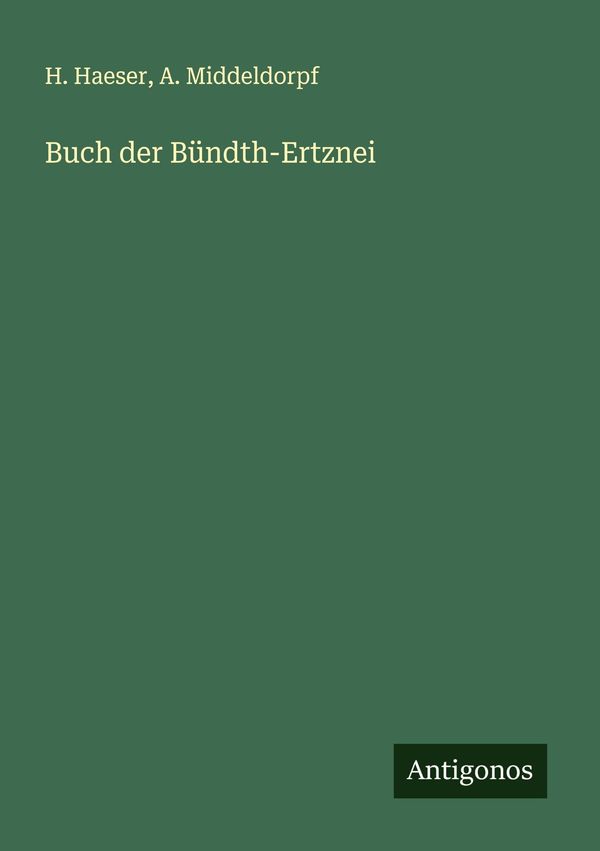 Buch der Bündth-Ertznei - H. Haeser (Buch)