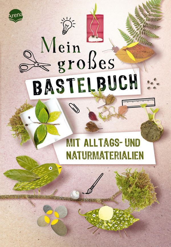 Mein großes Bastelbuch mit Alltags- und Naturmaterialien (Buch)