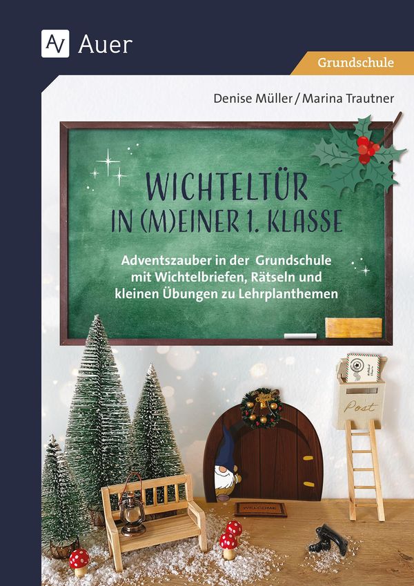 Wichteltür in meiner 1. Klasse - Denise Müller (Buch)