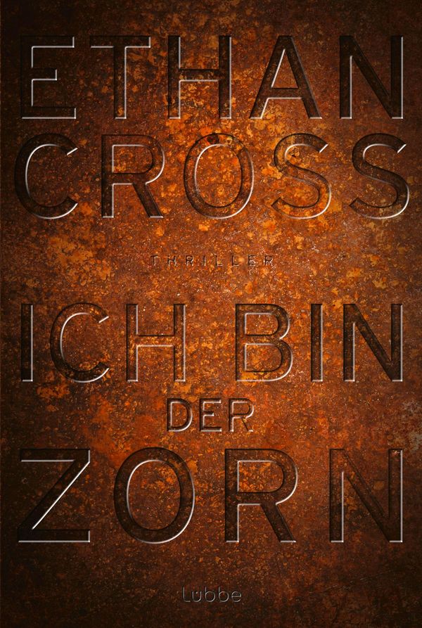 Ich bin der Zorn - Ethan Cross (Buch)