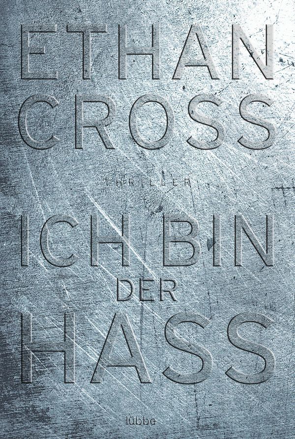 Ich bin der Hass - Ethan Cross (Buch)