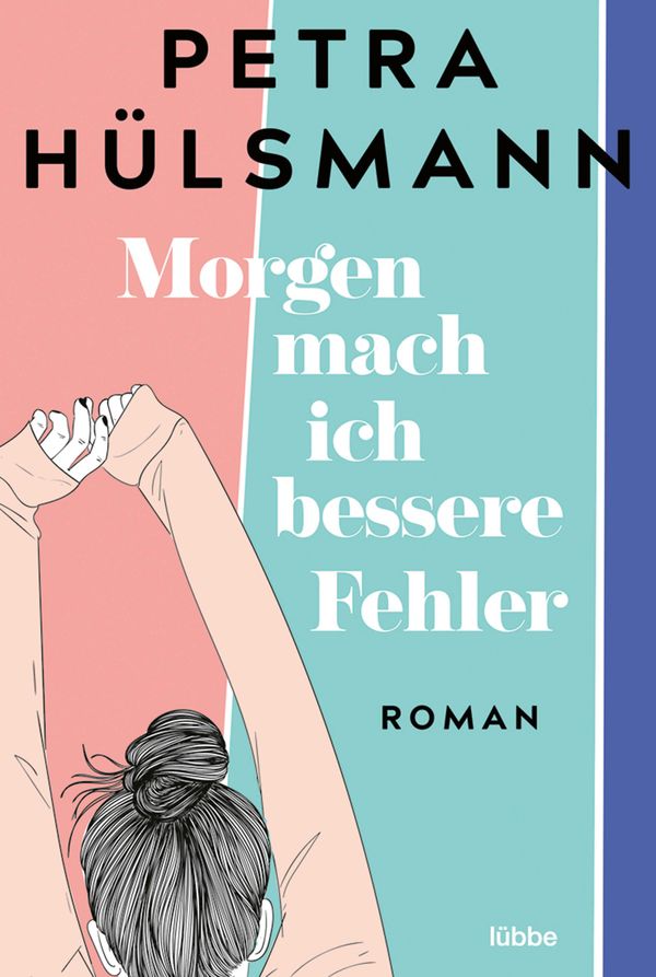 Morgen mach ich bessere Fehler - Petra Hülsmann (Buch)