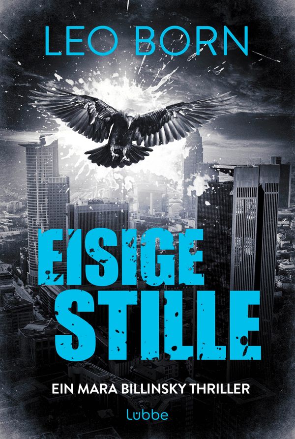Eisige Stille. Ein Mara-Billinsky-Thriller - Leo Born (Buch)