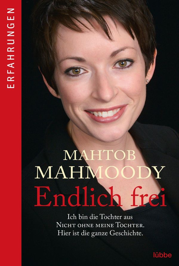 Endlich frei - Mahtob Mahmoody (Buch)