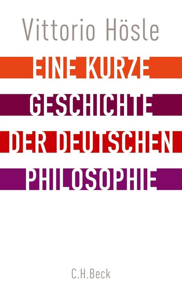 Eine kurze Geschichte der deutschen Philosophie - Vittorio Hösle