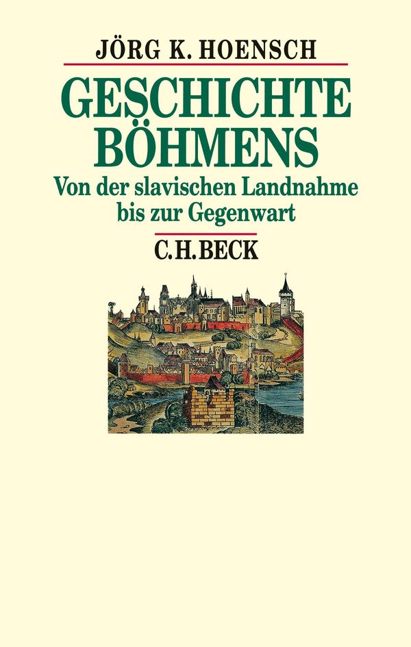 Geschichte Böhmens - Jörg K. Hoensch (Buch)