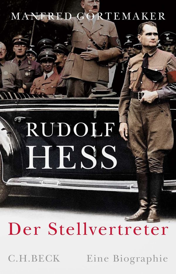 Rudolf Hess - Manfred Görtemaker (Buch)
