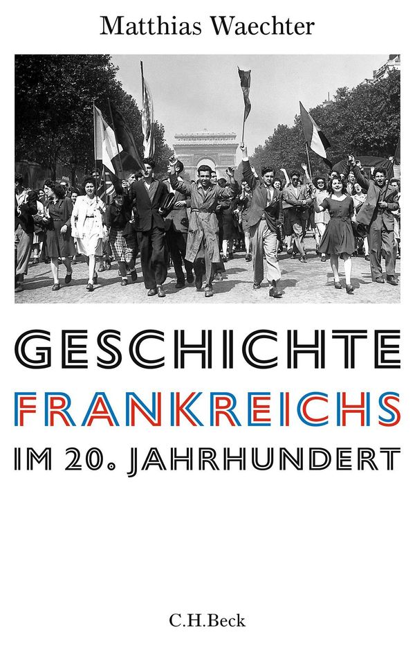 Geschichte Frankreichs im 20. Jahrhundert - Matthias Waechter (Buch)