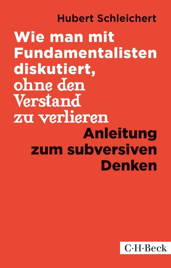 Wie man mit Fundamentalisten diskutiert, ohne den Verstand zu verli...