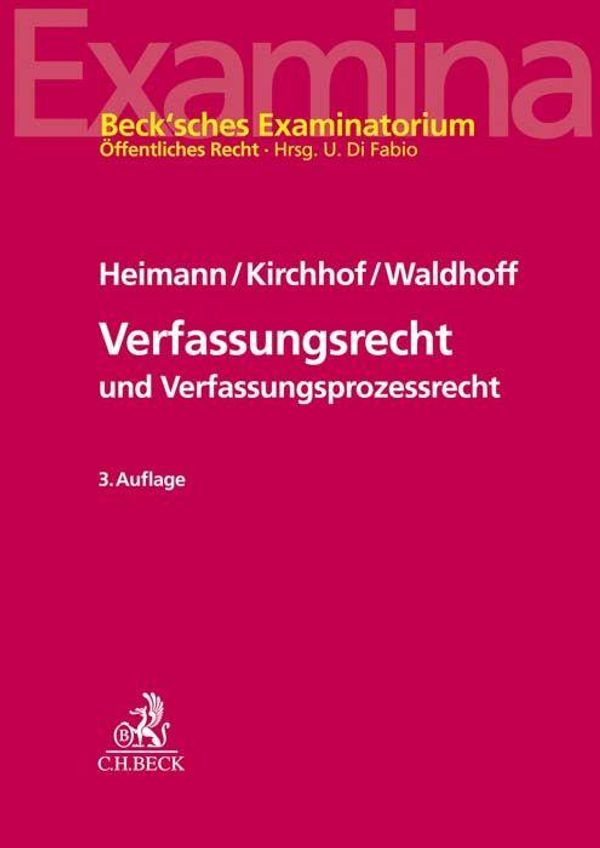 Verfassungsrecht und Verfassungsprozessrecht - Hans Markus Heimann