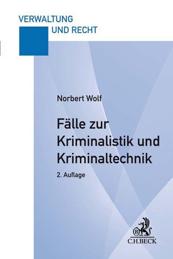 Fälle zur Kriminalistik und Kriminaltechnik - Norbert Wolf (Buch)