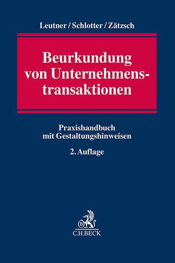 Beurkundung von Unternehmenstransaktionen - Gerd Leutner (Buch)