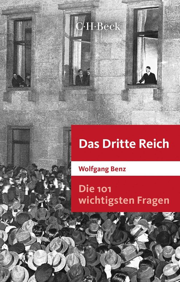 Die 101 wichtigsten Fragen: Das Dritte Reich - Wolfgang Benz (Buch)