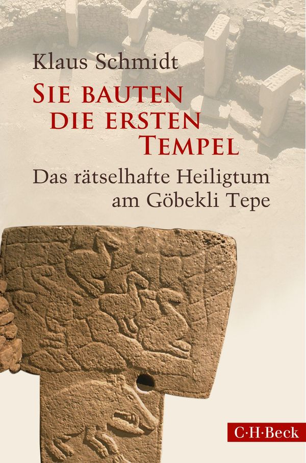 Sie bauten die ersten Tempel - Klaus Schmidt (Buch)