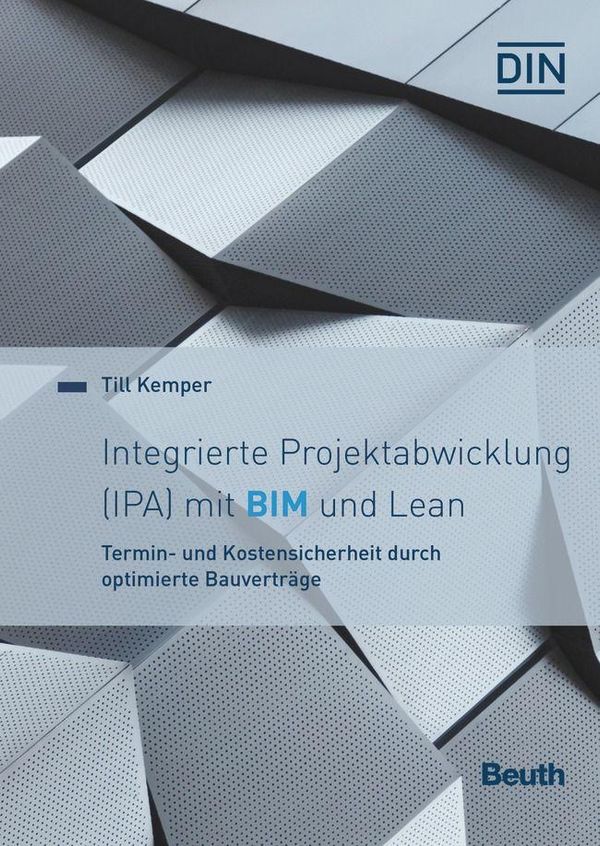 Integrierte Projektabwicklung (IPA) mit BIM und Lean (Buch)
