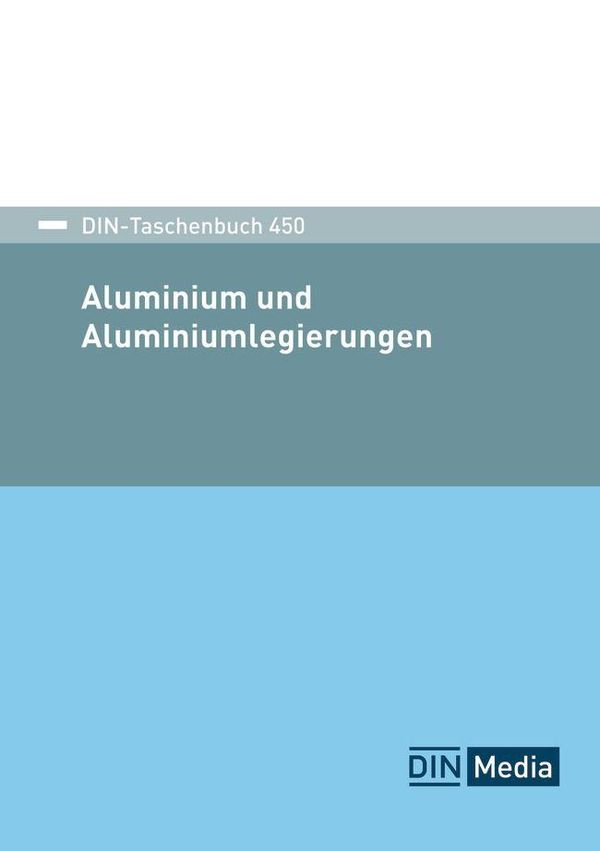 Aluminium und Aluminiumlegierungen (Buch)