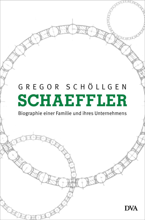 Schaeffler. Biographie einer Familie und ihres Unternehmens (Buch)