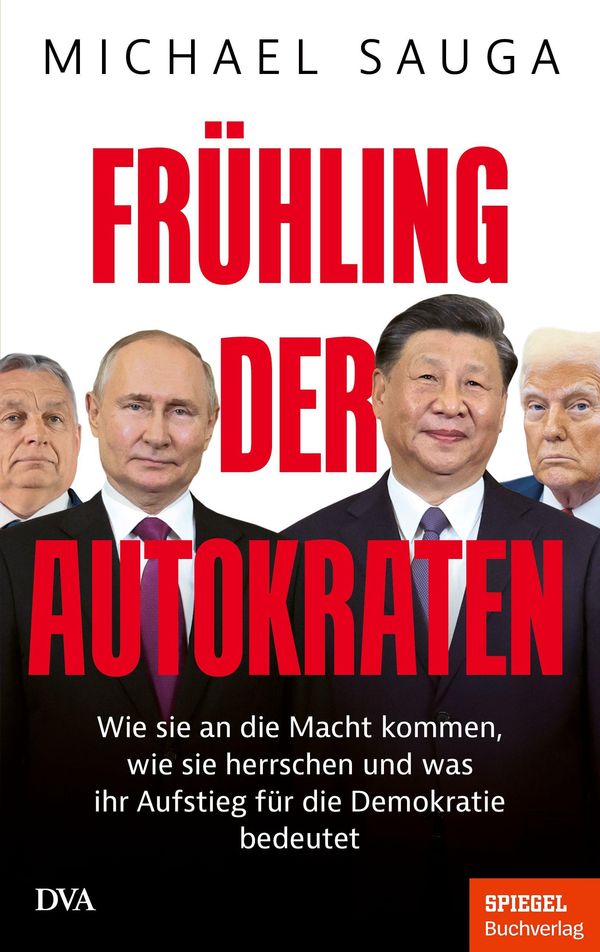 Frühling der Autokraten - Michael Sauga (Buch)