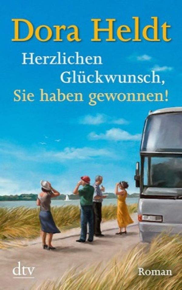 Herzlichen Glückwunsch, Sie haben gewonnen! - Dora Heldt (Buch)