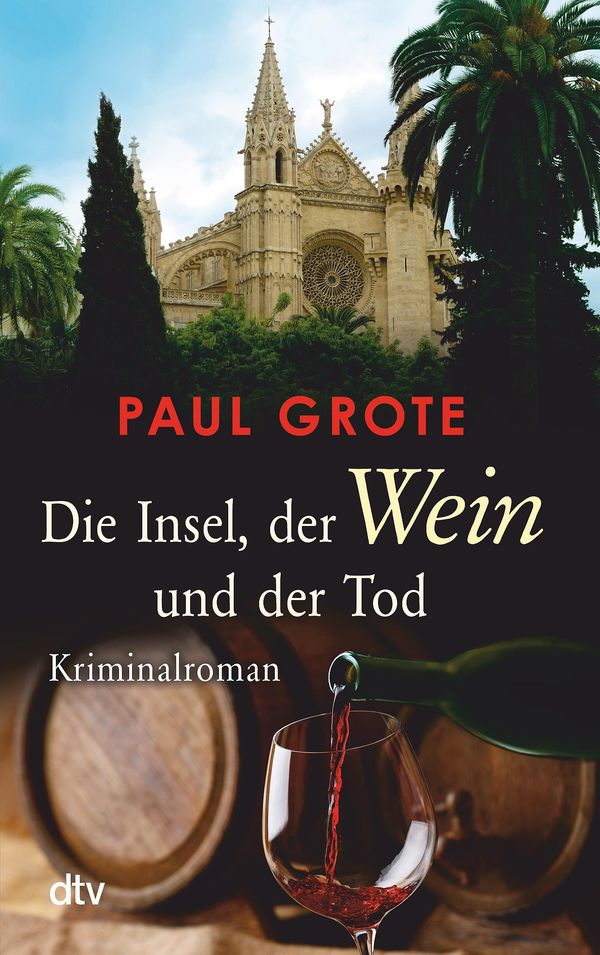 Die Insel, der Wein und der Tod - Paul Grote (Buch)