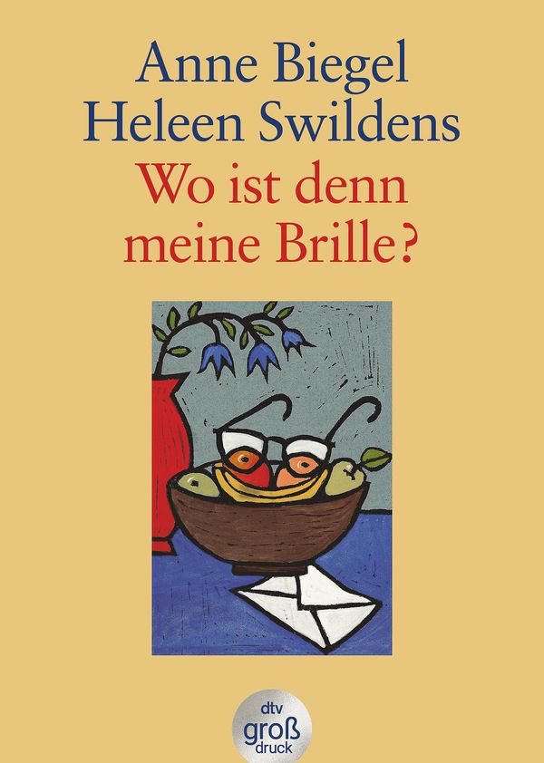 Wo ist denn meine Brille? Großdruck - Anne Biegel (Buch)